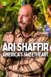 Ari Shaffir: America’s Sweetheart (2025) On Movie Prime